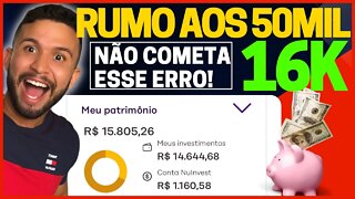 RUMO AOS 50MIL: APORTE DE NOVEMBRO E CHEGANDO EM 16K INVESTIDO