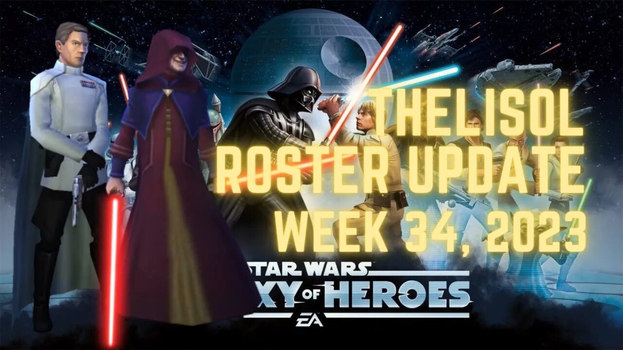 TheLisol Roster Update | Week 34 2023 | Let the SEE ticket farm begin | SWGoH