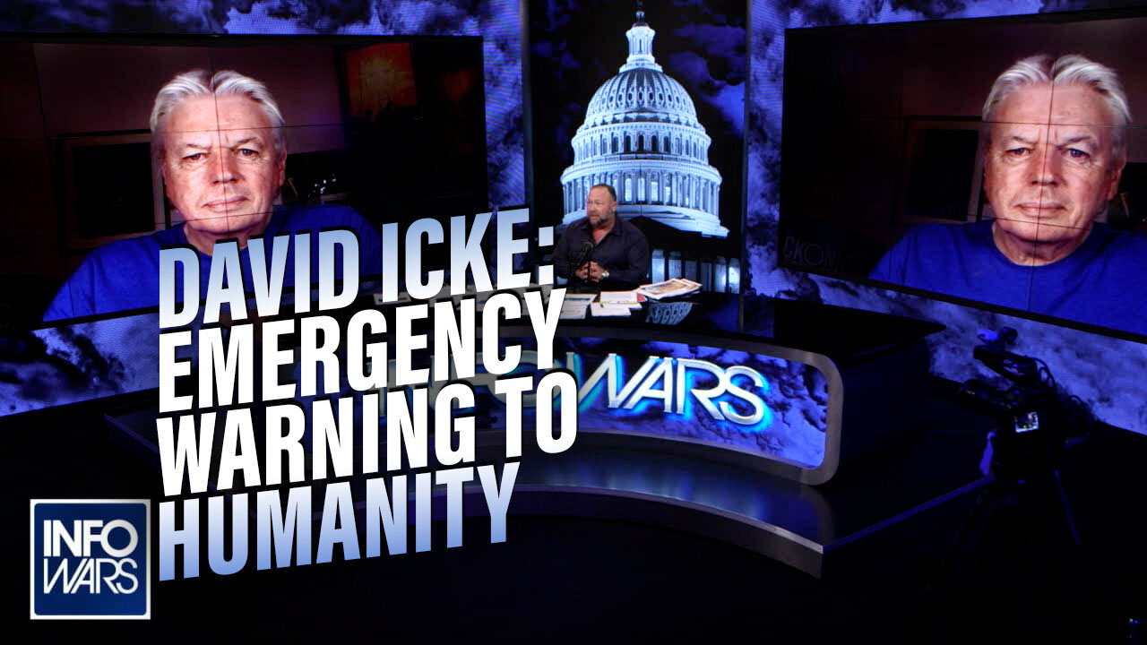 EXCLUSIVE: David Icke Issues Emergency Warning to Humanity