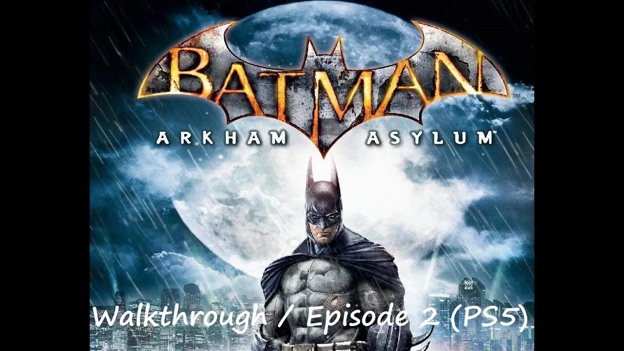 Batman Arkham Asylum Walkthrough / Episode 2 (PS5)