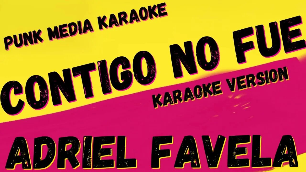 ADRIEL FAVELA ✴ CONTIGO NO FUE ✴ KARAOKE INSTRUMENTAL ✴ PMK