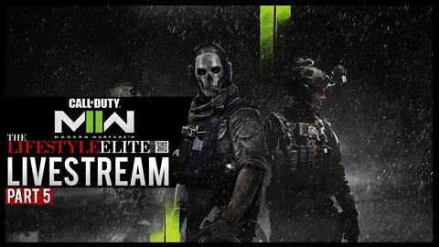 Call of Duty: Modern Warfare II [Part 5] #TheLifeStyleElite #TLSEliteGaming #MWII