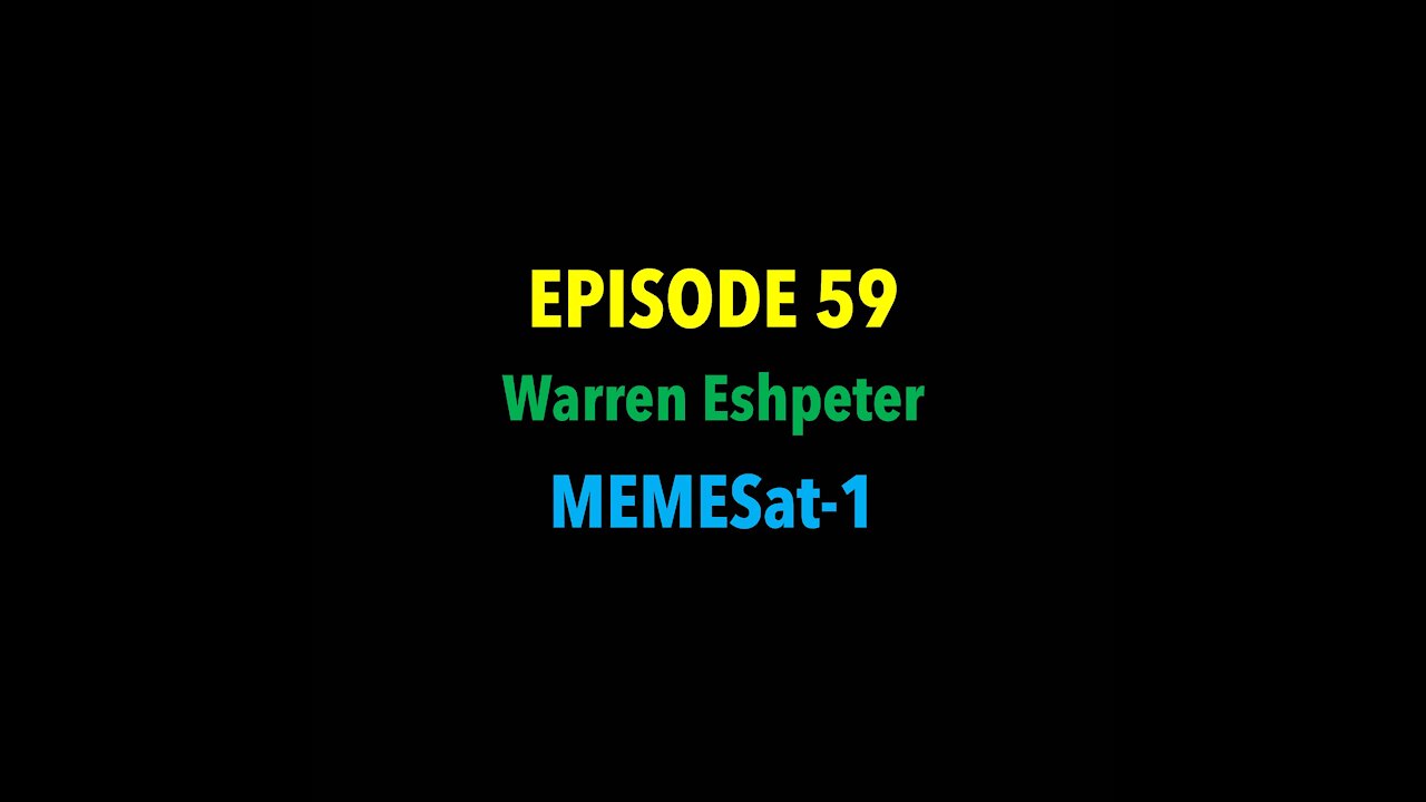 TPC #59: Warren Eshpeter (MEMESat-1)