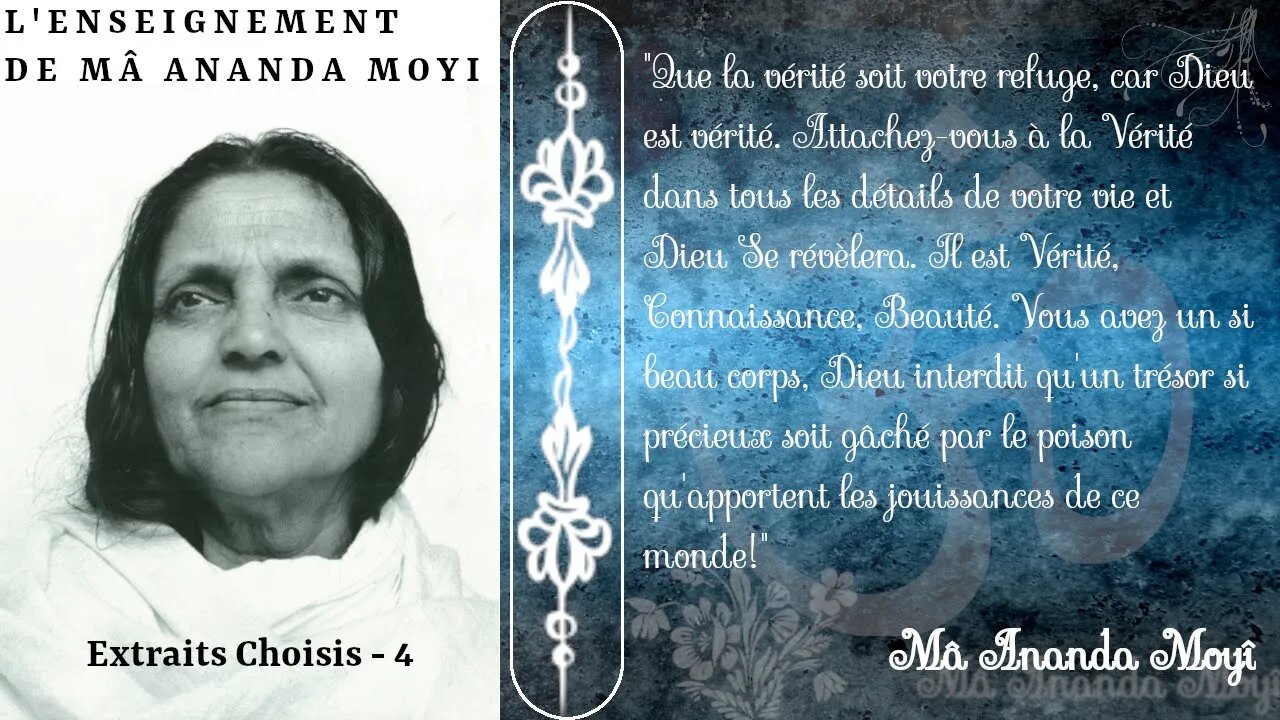 L'enseignement de Mâ Ananda Moyî - Extraits choisis - 4 [Advaita]