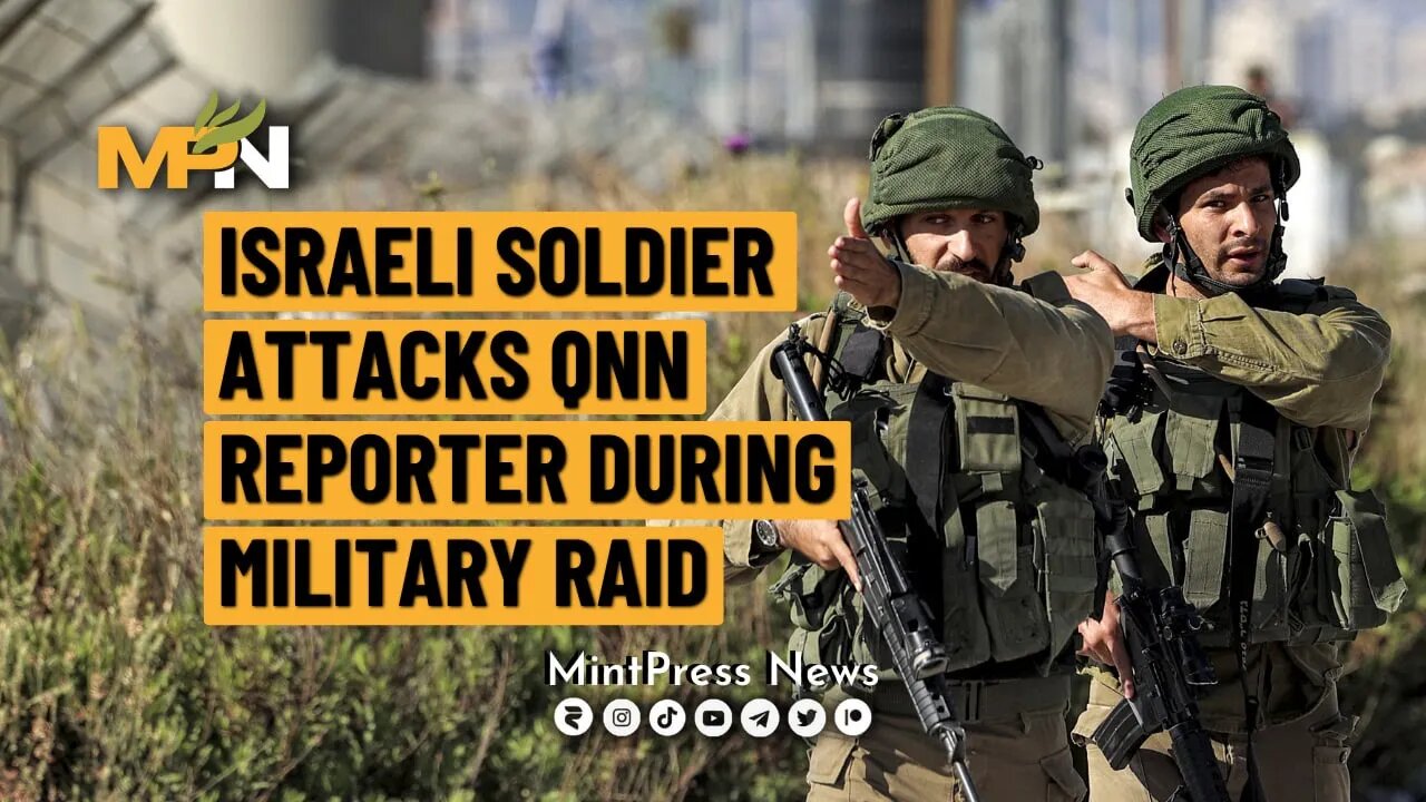 Israeli Soldier Attacks QNN Reporter During Military Raid in Ni'lin
