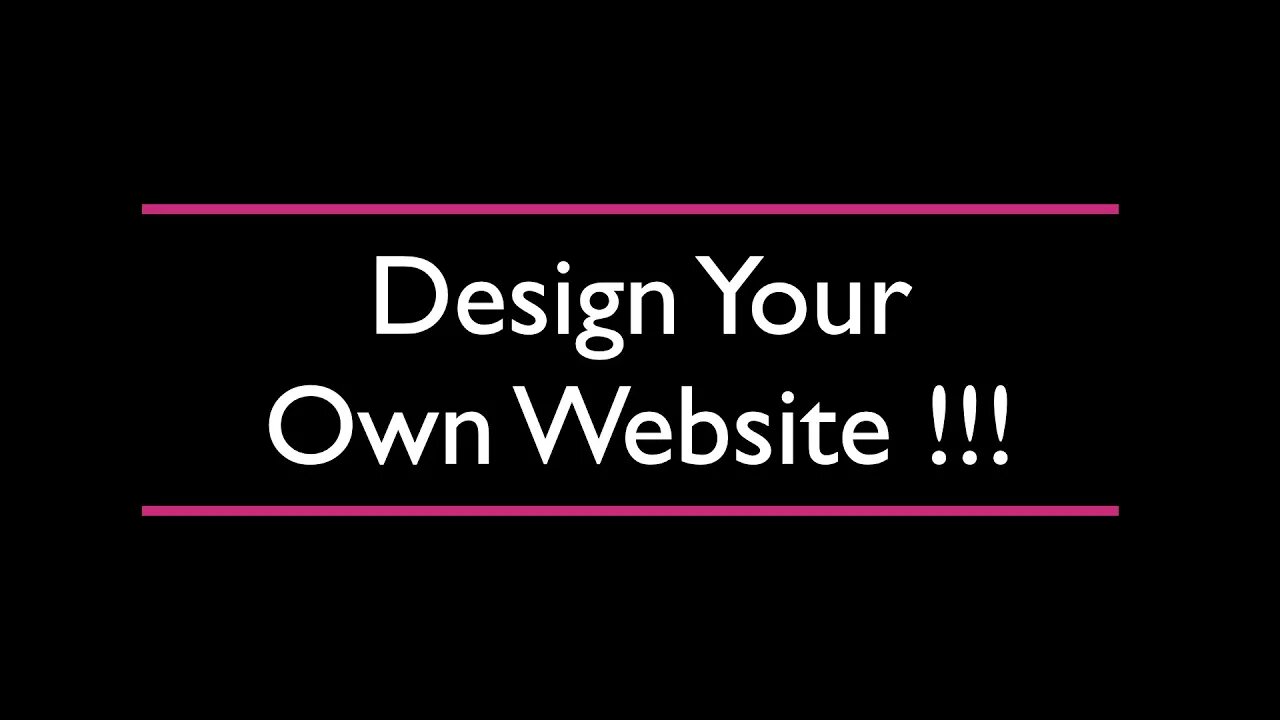 Design Your Own Website For Free