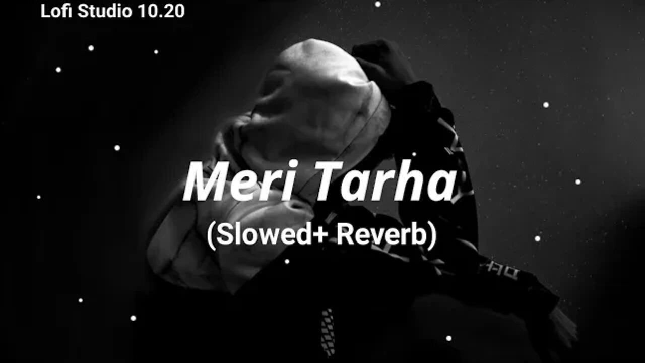 Meri Tarah lofi song (slowed+ Reverb) | jubin nautiyal | best of jubin nautiyal | chill | mood off