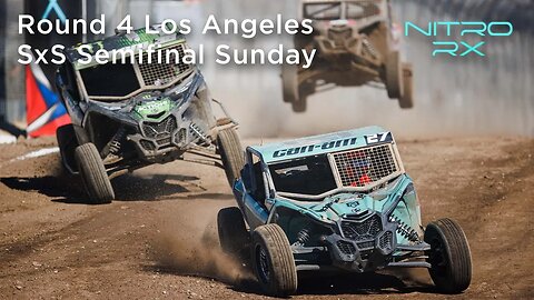 2022 Nitro RX Los Angeles SxS Semifinal - Sunday