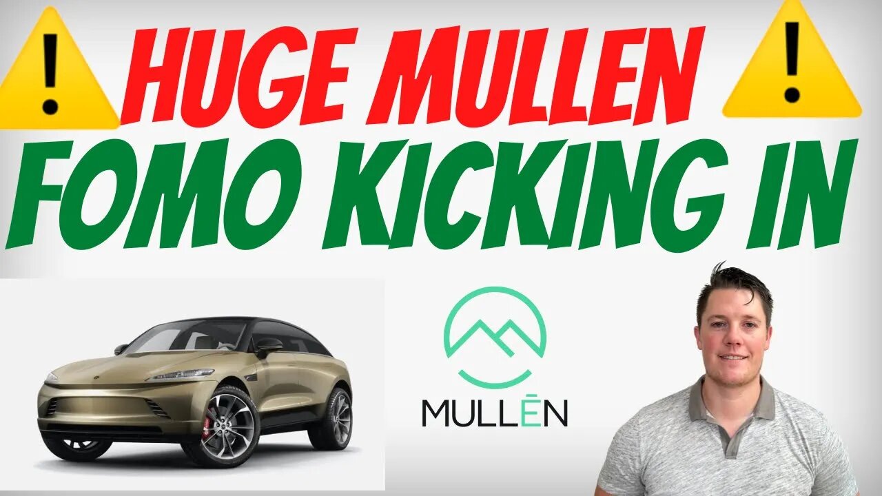 Mullen FOMO Kicking IN │ Mullen DOE 💰Coming? 🔥 Mullen Investors Must Watch