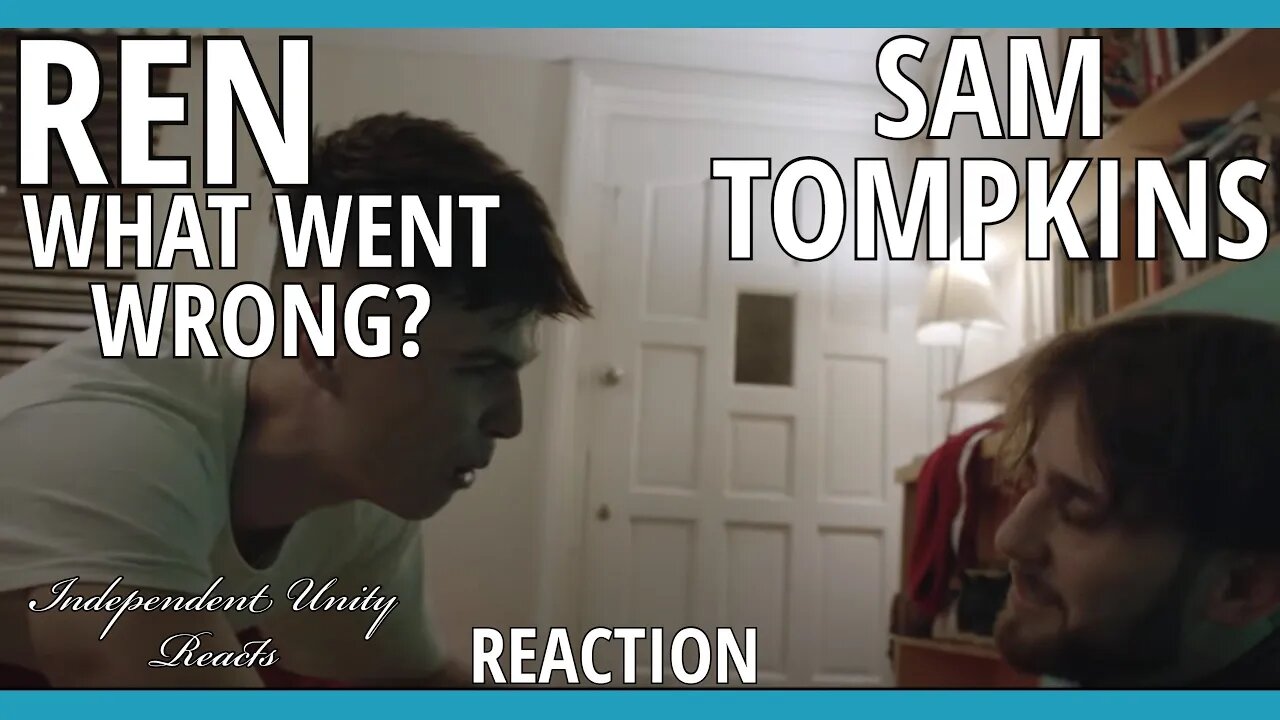 "Alien" Musician Ren X Sam Tompkins "What Went Wrong" Reaction