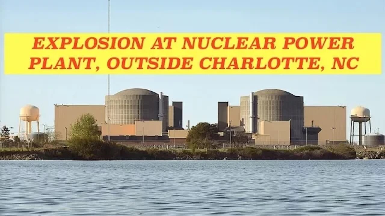 Breaking News, Explosion & Cloud of Black Smoke at Nuclear Power Plant, Outside Charlotte