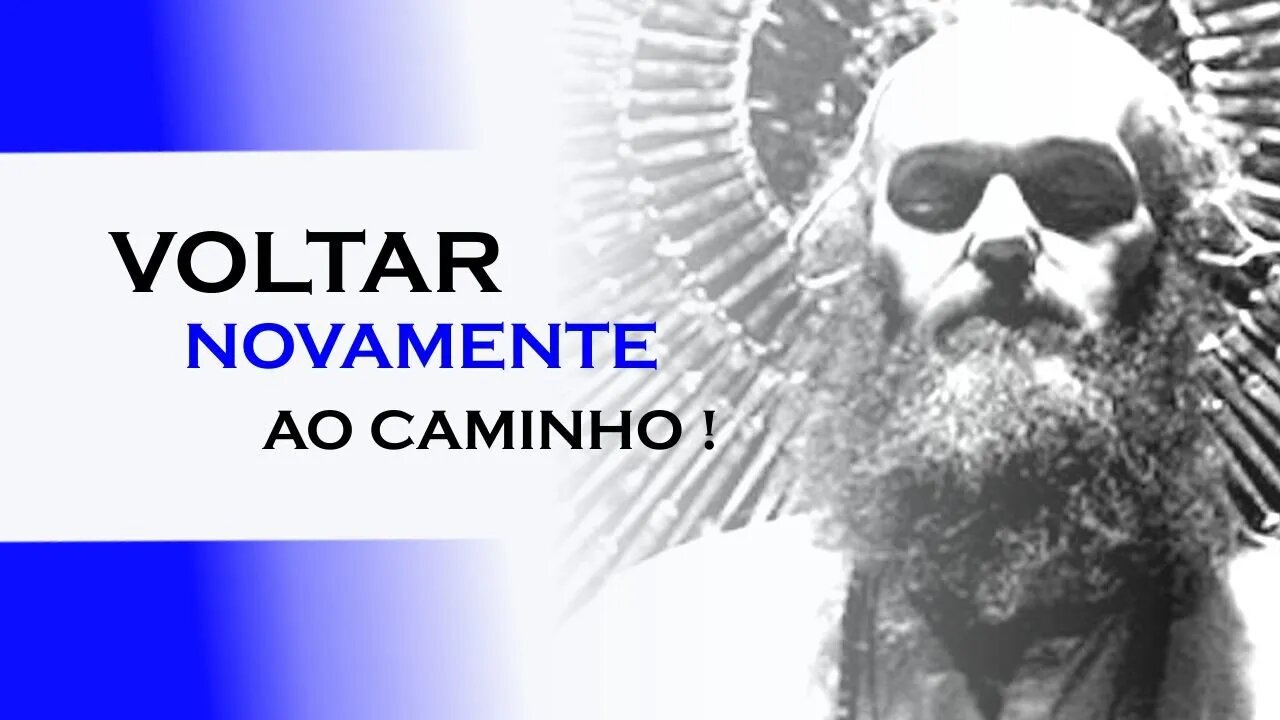 VOLTAR NOVAMENTE AO CAMINHO, RAM DASS DUBLADO, ECKHART TOLLE DUBLADO