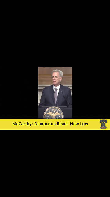 McCarthy: Democrats Reach New Low
