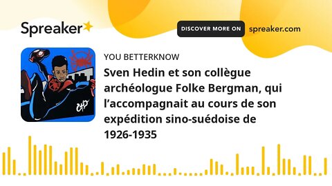 Sven Hedin et son collègue archéologue Folke Bergman, qui l’accompagnait au cours de son expédition