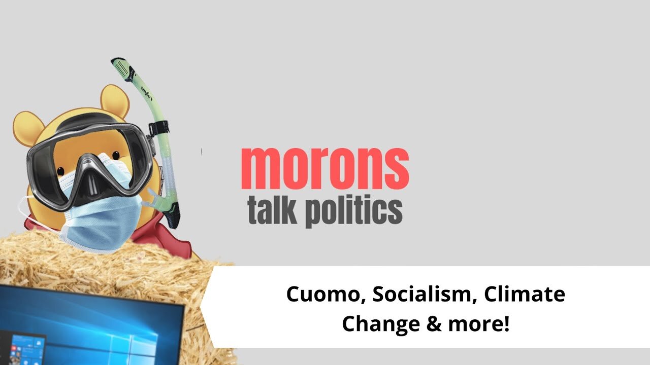 A Few Hours Later Than Expected - Morons Talk Politics [2021] EP 01