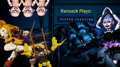 Ransack Plays: Five Nights at Freddy's: Sister Location