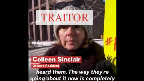 IGNORANCE IS A TRAIT OF TRAITORS: OTTAWA RESIDENTS, ONE EXAMPLE IS COLLEN SINCLAIR