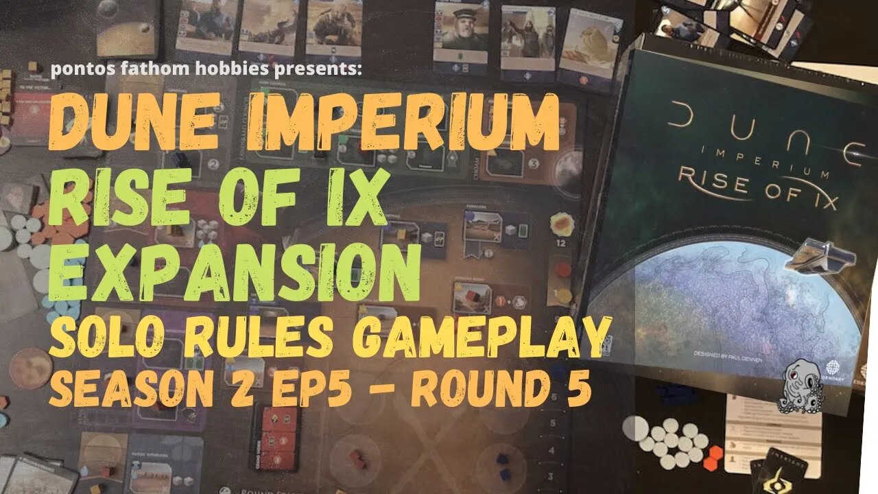 Dune Imperium S2E5 - Season 2 Episode 5 - Rise of Ix Expansion - Gameplay Round 5