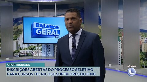 Oportunidade! Inscrições Abertas do Processo Seletivo para Cursos Técnicos e Superiores do IFMG.