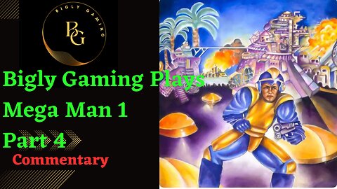 Completing the First Three Wily Stages - Mega Man Part 4