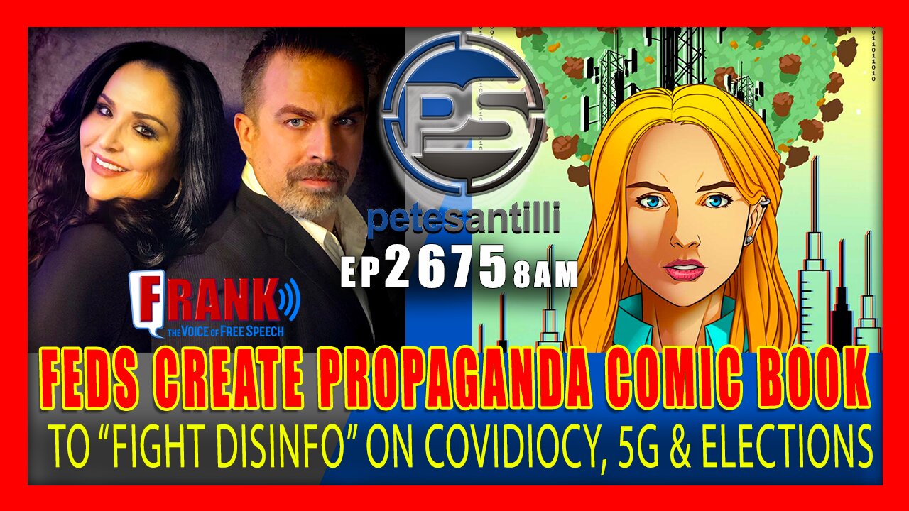 EP 2675-8AM Feds Creating Propaganda Comic Books to Push COVIDIOCY, Disinfo on 5G & elections