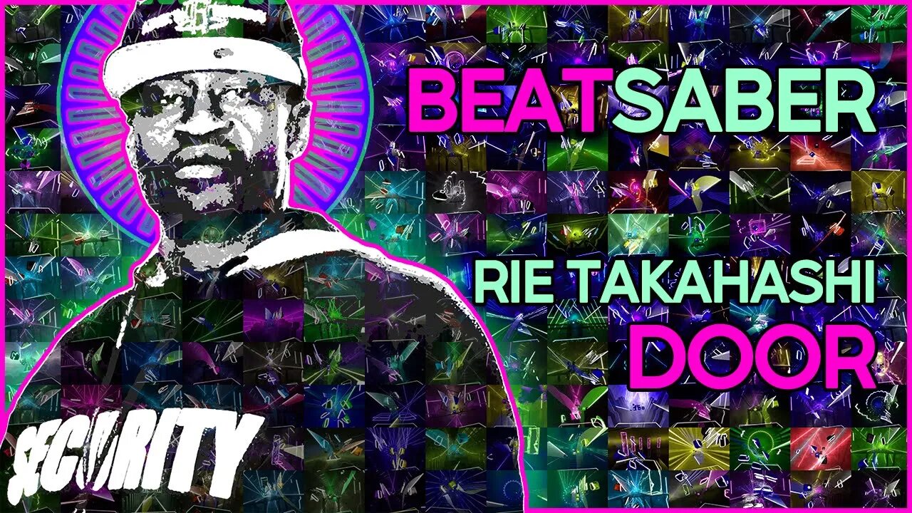 (beat saber) rie takahashi - door [mapper: joshabi]