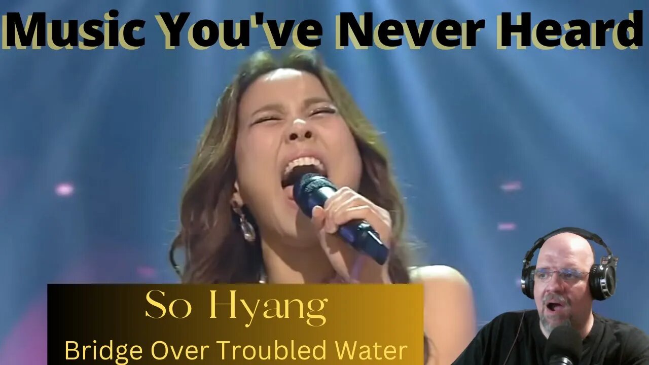 MYNH: First Time Hearing and Reacting to So Hyang - Bridge Over Troubled Water. I'm Speechless!