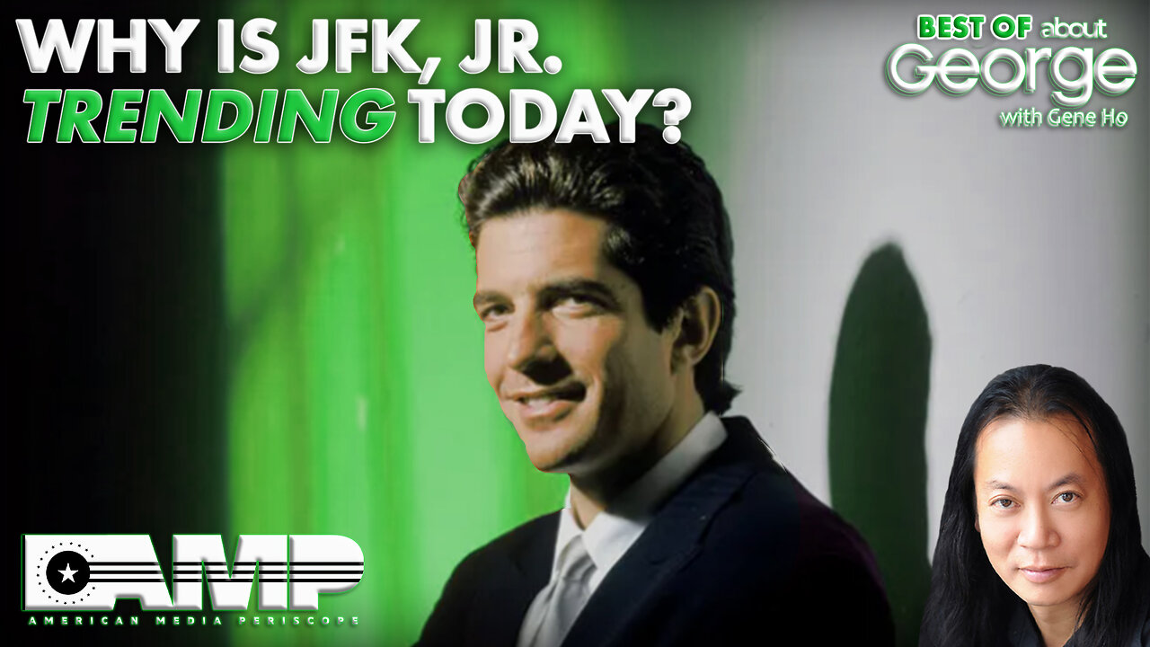 Why is JFK, Jr. TRENDING Today? | Best of About GEORGE with Gene Ho Ep. 216