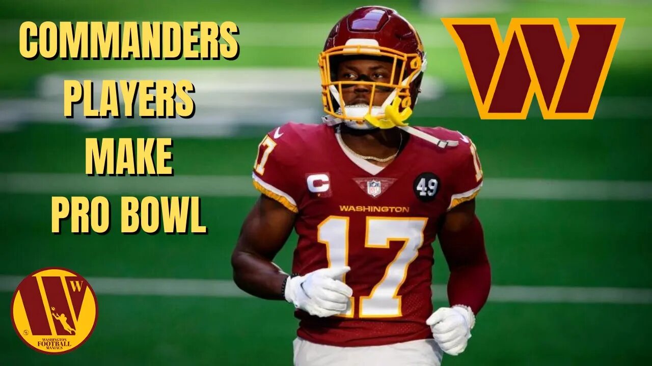 Washington Commanders Players Make The 2022 Pro Bowl