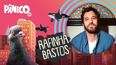 RAFINHA BASTOS - PÂNICO - 23/04/21