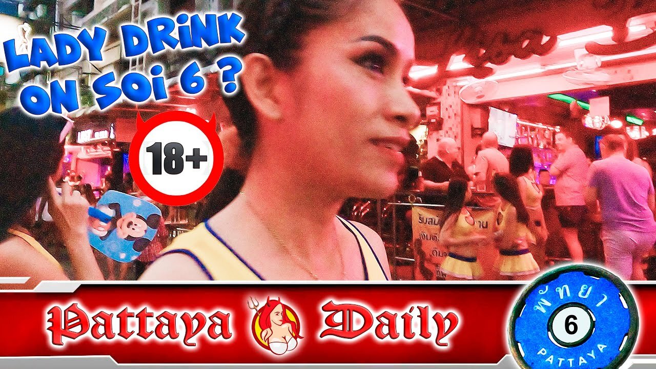 Soi 6: Beyond Imagination - Exploring Pattaya Hidden Euphoria of Lady Drink