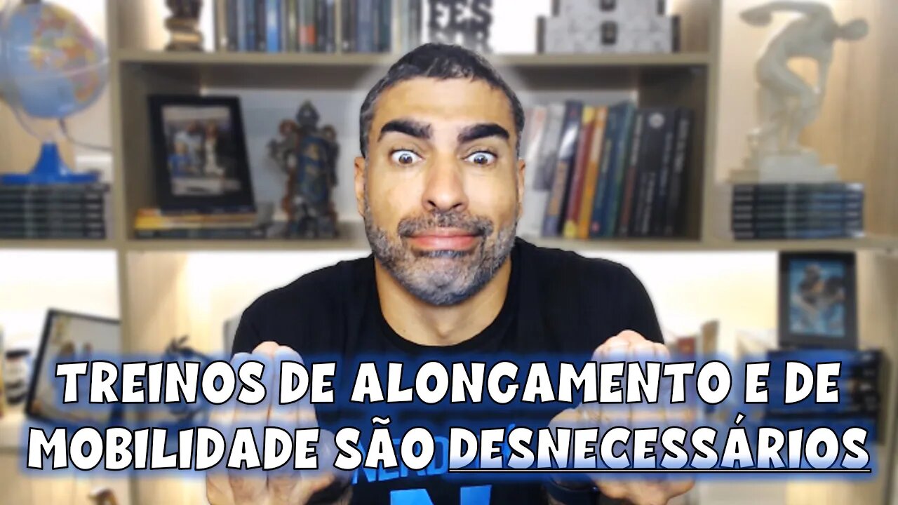 Alongamento e mobilidade: inútil ou desnecessário?