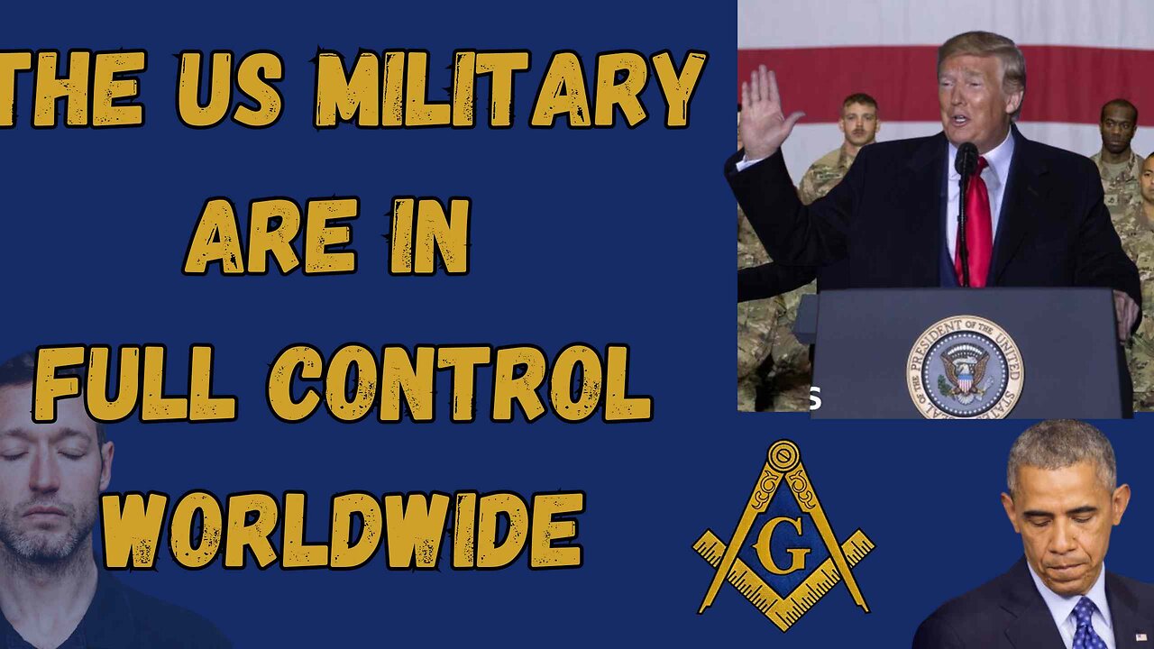 The US Military are in FULL CONTROL Worldwide