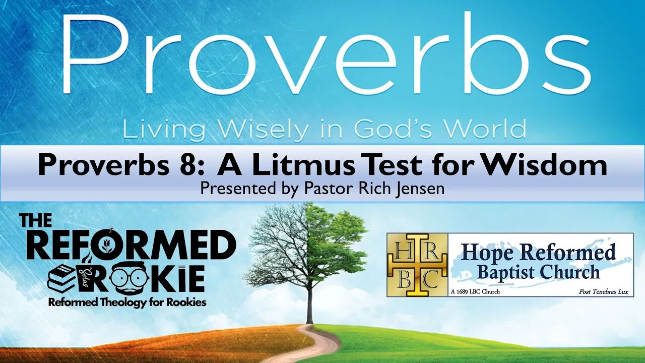 Proverbs 8: A Litmus Test For Wisdom