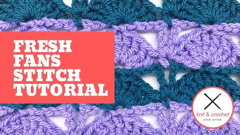 Fresh Fans Crochet Stitch Pattern Tutorial