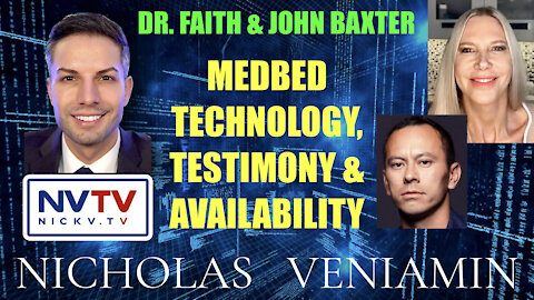 John Baxter & Dr. Faith Discusses MEDBED Technology, Testimony & Availability with Nicholas Veniamin