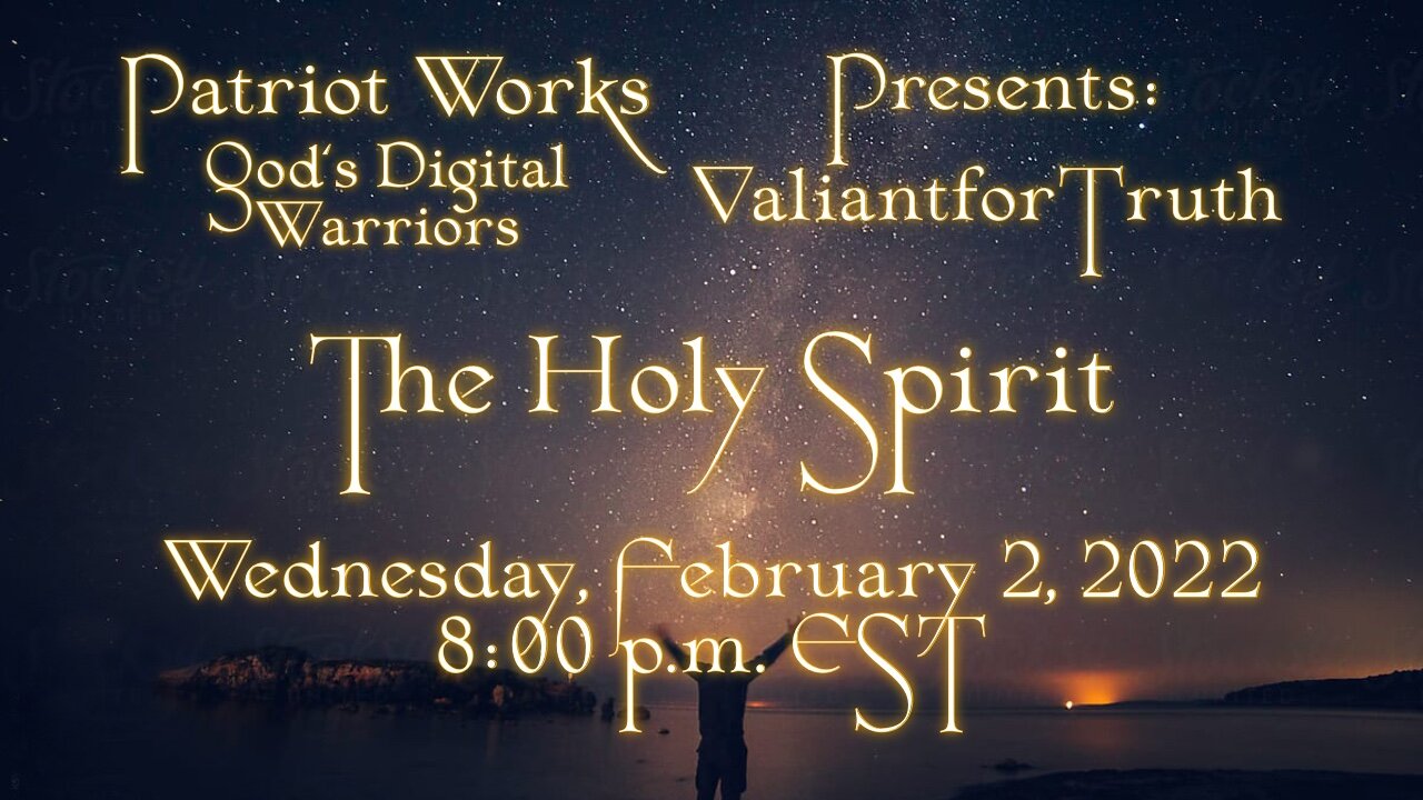 Valiant for Truth 02/02/2022 The Holy Spirit