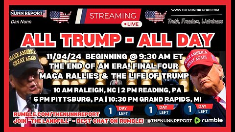 LIVE: ALL TRUMP - ALL DAY! Final 4 MAGA Rallies; The End of an Era.| Comentary & History