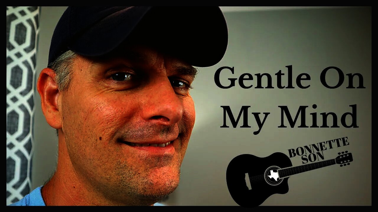 Gentle On My Mind - John Hartford (cover)