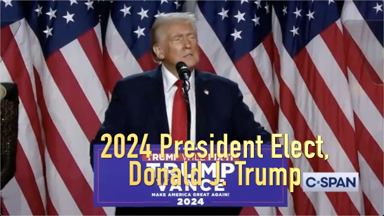 2024 President Elect, Donald J. Trump Victory Speech