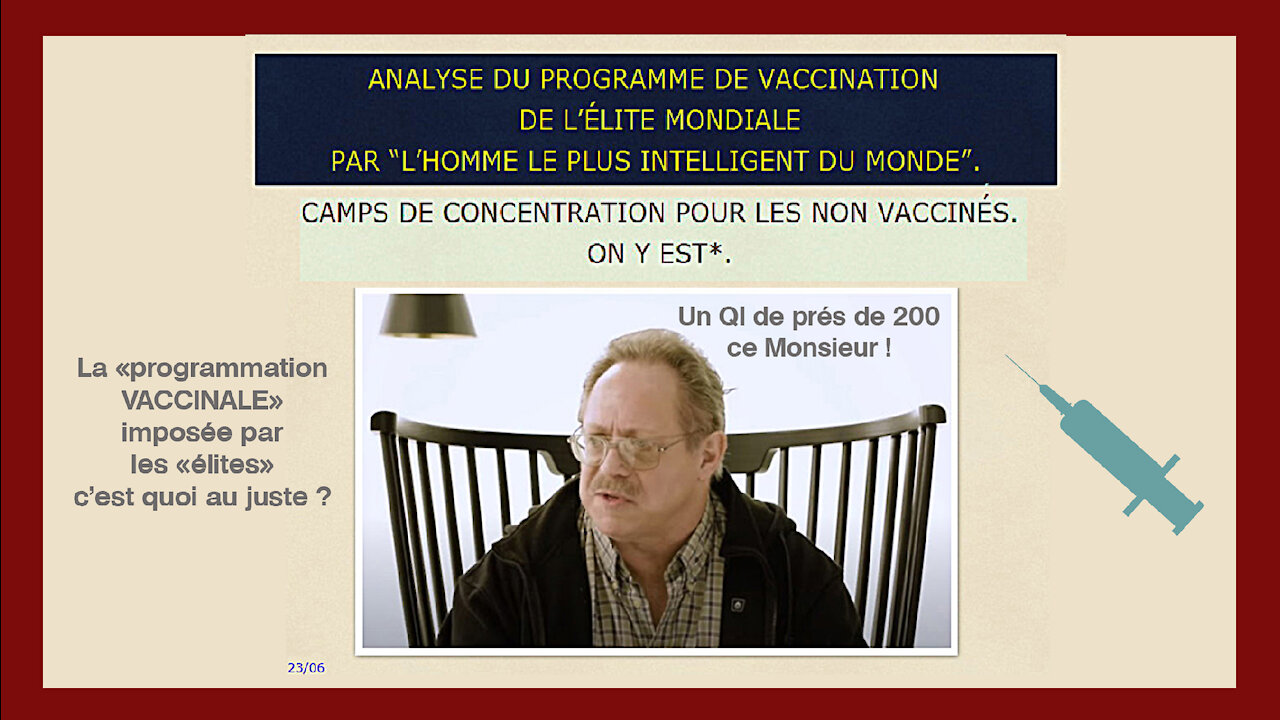 VACCIN ? Les "élites" veulent l'imposer, mais à quelles fins ? (Hd 1080) Lire descriptif.