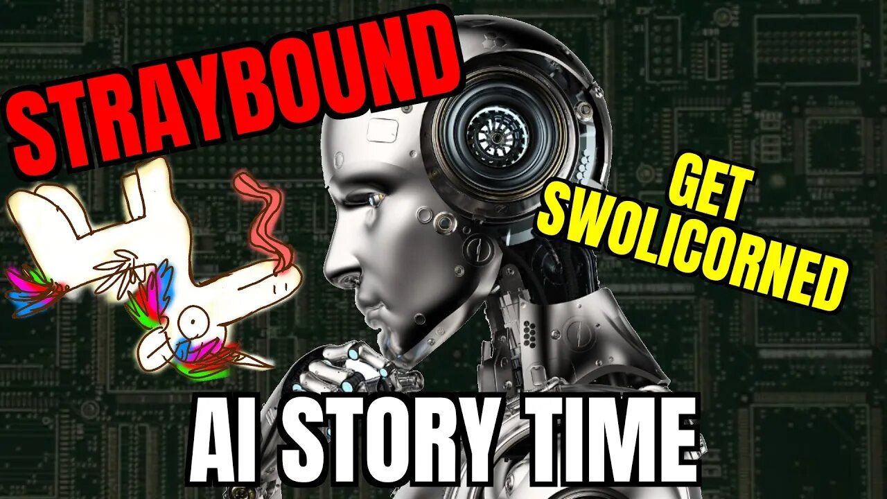 Straybound - AI Story Time: GET SWOLICORNED