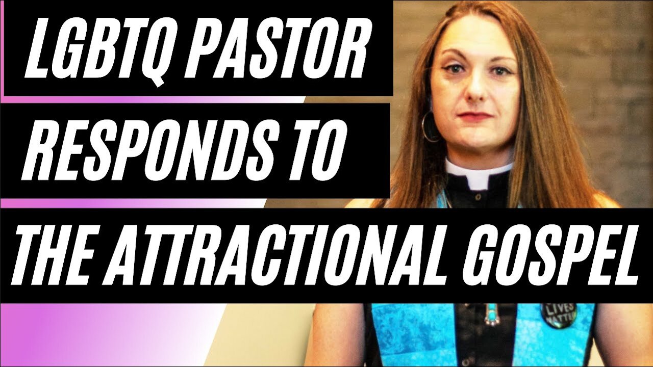 LGBTQ+ Pastor Responds to Attractional Gospel...TRIGGER WARNING