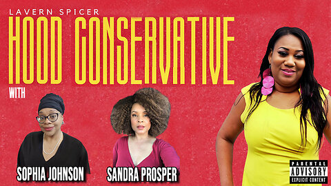 Hood Conservative Ep 5 Feat Sophia Johnson and Sandra Prosper