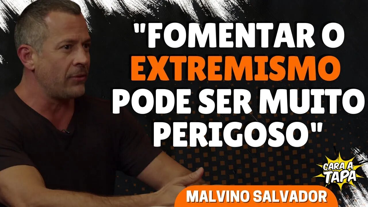 POSTURA RADICAL DE ESQUERDISTAS PODEM GERAR REAÇÕES PERIGOSAS, ALERTA MALVINO SALVADOR