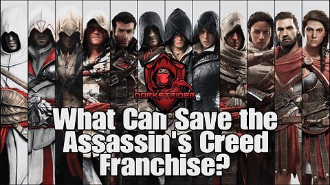 What Can Save the Assassin's Creed Franchise?