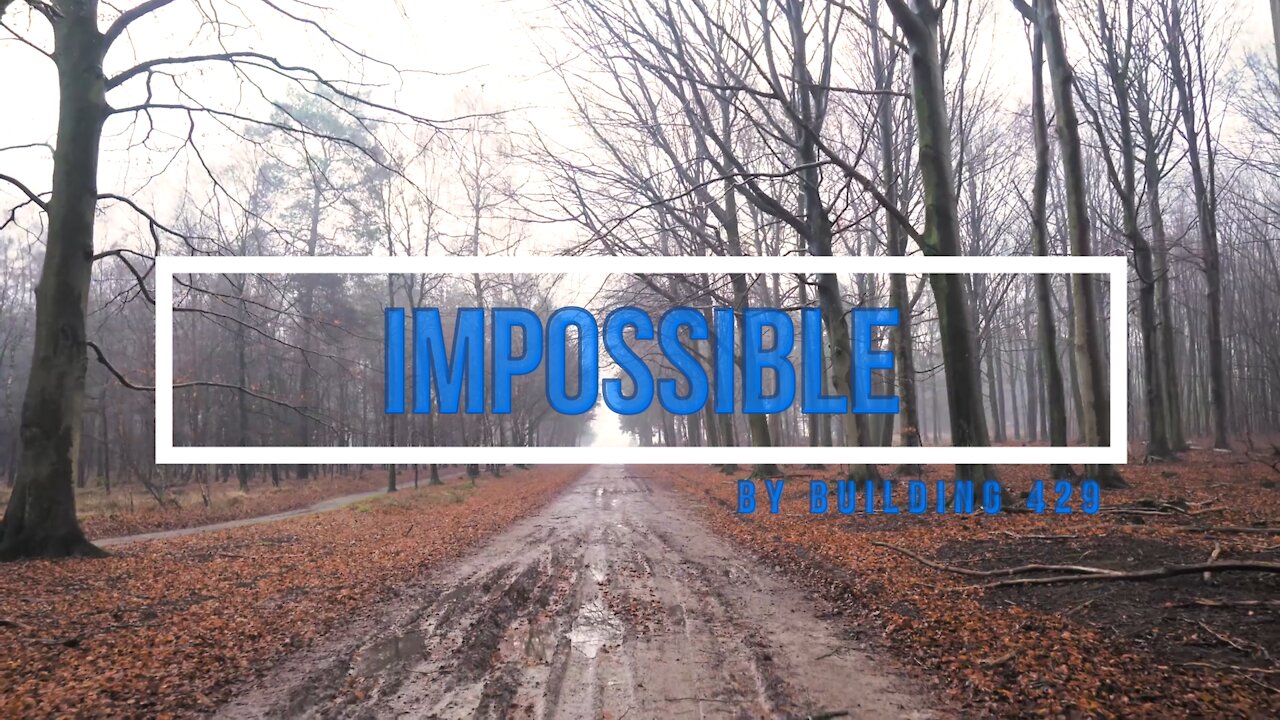 Impossible - Inspirational song