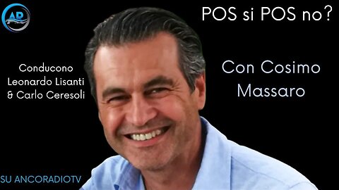 Pos si Pos No? Dialoghi con Cosimo Massaro. Conducono Leonardo Lisanti e Carlo Ceresoli.