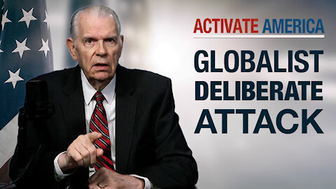 Globalist Deliberate Attack