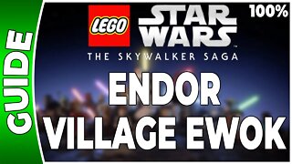 LEGO Star Wars : La Saga Skywalker - ENDOR - VILLAGE EWOK - 100% Briques, Datacarte, Vaisseaux